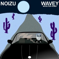 Noizu - Wavey (Moretein VIP)