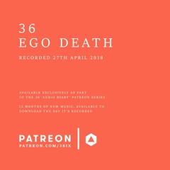 36 - Ego Death
