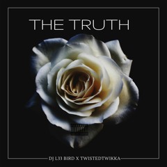 THE TRUTH (feat. TWiSTEDTWiKKA)