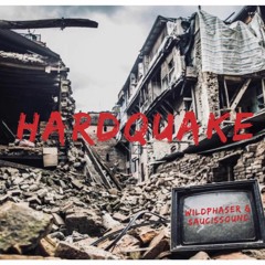 Hardquake (ft. Saucissound)