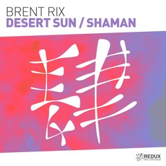 Brent Rix - Shaman [Out Now]