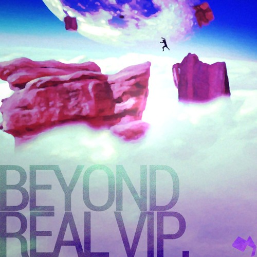 Beyond Real VIP