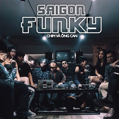 SÀI GÒN FUNKY - Dick X 2Can