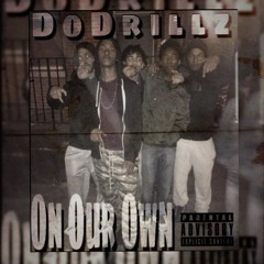 DoDrillz-On Our Own(QM)