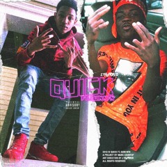 Quick Ft. Quin NFN (Prod. BuggyBeats)