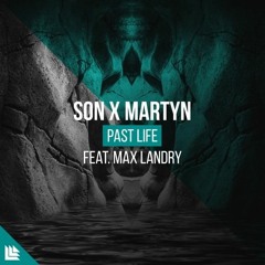 SON x Martyn - Past Life (ft. Max Landry) (RIGGO Remix)