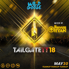 Tailgate May 30 2018 Promo Mix (Mixed by Dj Private Ryan)