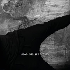 "How Phases Work" live