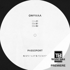 TB Premiere: ONYVAA - 006 A1 [Passeport Records]