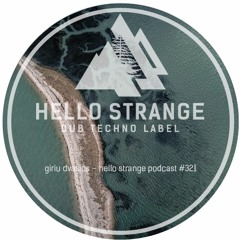giriu dvasios – hello strange podcast #321