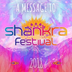A Message to Shankra Festival 2018