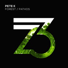 Pete K - Forest (Out Now)