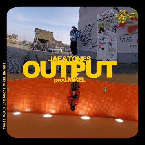 Jae und Tones - Output