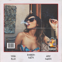 PSE x BOD - FUCK IT (FT. DEJA BLUU, BOBBITO SMITH & ARDY SMASH) Prod. ArcazeOnTheBeat