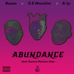 Abundance Feat. OG Munchie X A-Lo (Prod. By Doctors Plantors)