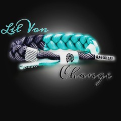 Lil Von- Change
