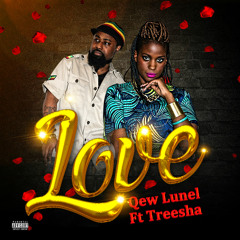 Love- Qew Lunel feat. Treesha