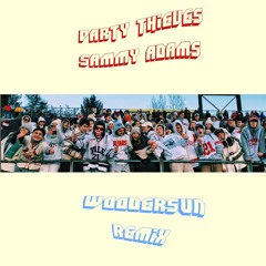 Party Thieves (ft. Sammy Adams) - Games (Woodersun Remix)