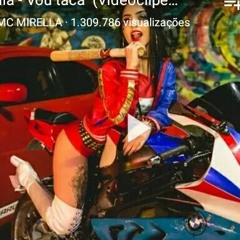 Vou tacar mc mirella