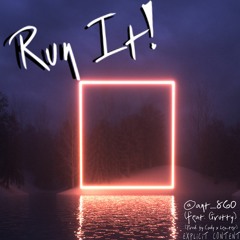Run It! (feat. Grutty)
