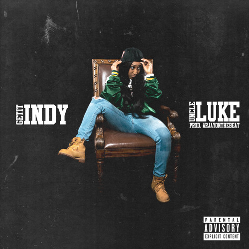 GetItIndy - Uncle Luke (Prod by ArjayOTB)