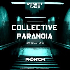 Basket Case - Collective Paranoia (Original Mix)