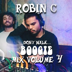 Don't Walk, Boogie Mix Vol 4 - ROBIN C