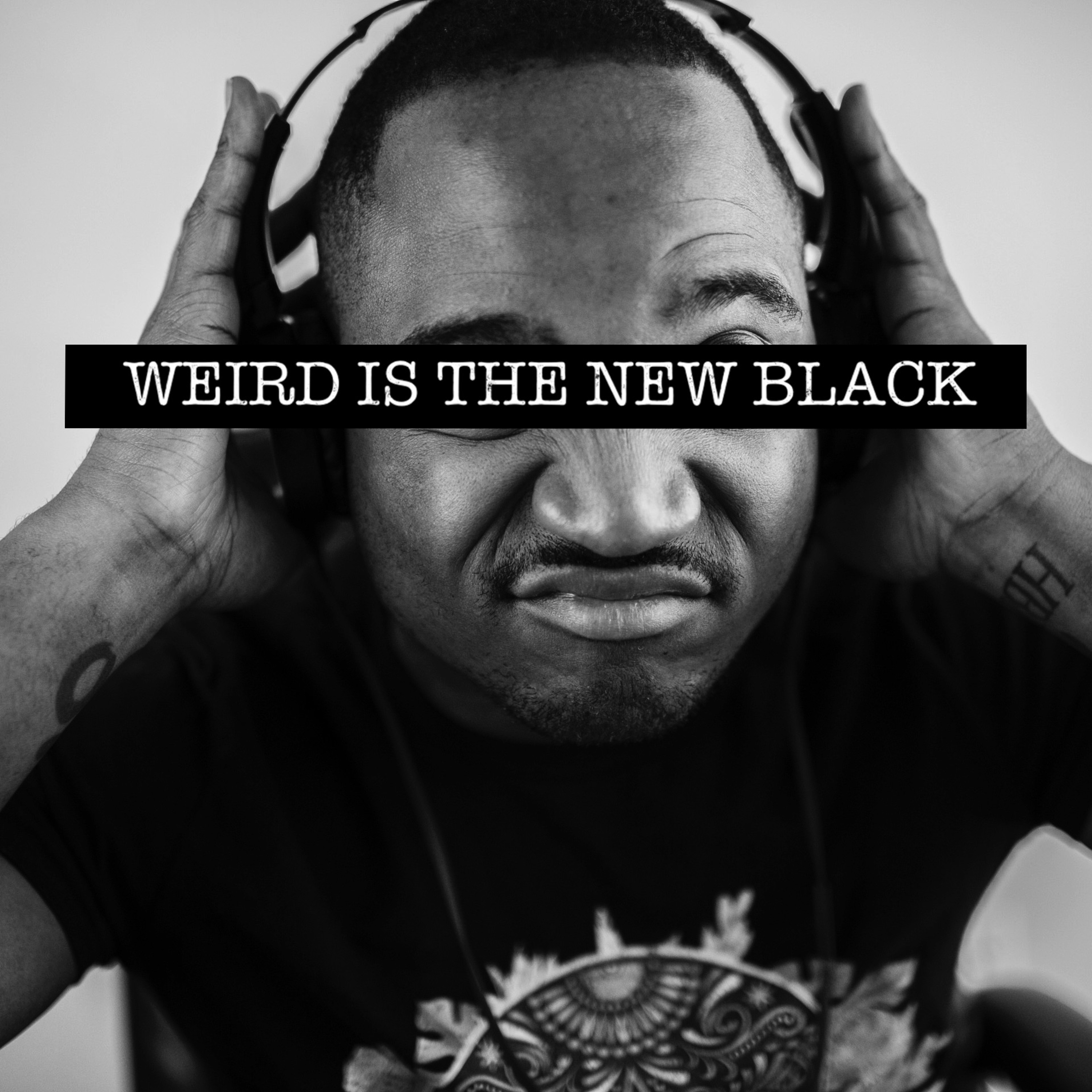 The Weird Is The New Black Show