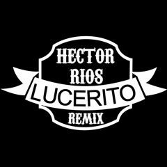 Lucerito - (ToroLoco) ★ House Remix / (PrivateRemix)2k18★