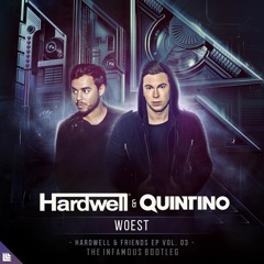 Hardwell & Quintino - Woest (The Infamous Bootleg) SUPPORTED BY TEEZ, SIHK, Rave Republic