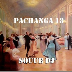 Pachanga 18 - Dejate Llevar - Squub Dj