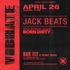 Live @ Jack Beats & BORN DIRTY 4/26/2018