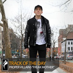 Track of the Day: Proper Villains “Freak Mother”