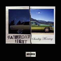 SATURDAY NIGHT / SUNDAY MORNING