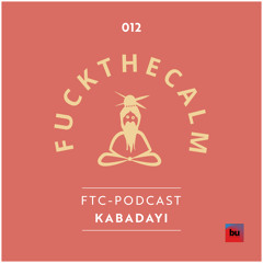 FTC Podcast 012 - KABADAYI - FTC Birthday Edition (Beate Uwe, Berlin)