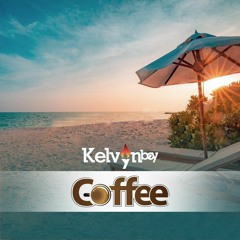 Kelvyn Boy - Coffee (Prod by PossiGee)