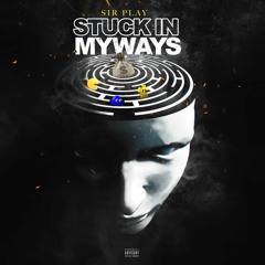Sir Play- StuckInMyWays (prod. YoungKimJ)
