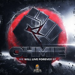 Ohmie - We Will Live Forever