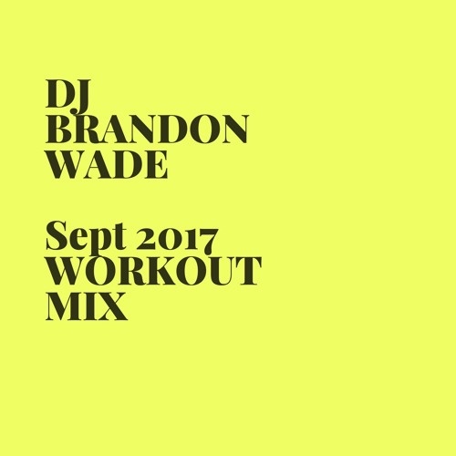 Sept 2017 Mashup Workout Mix