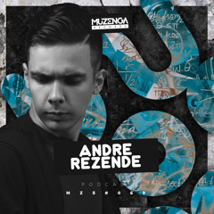 MZS #069 ANDRÉ REZENDE (Podcast) | Muzenga Records