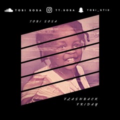 Tobi Sosa - Flashback Friday (R&B & Hip Hop)