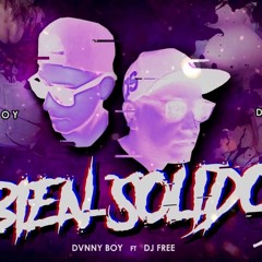 BIEN SOLIDO 2.0 DVNNY BOY  DJ FREE