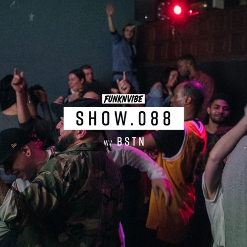 Show 088 | B S T N