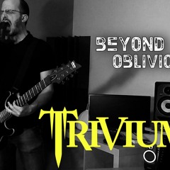 Trivium - Beyond Oblivion (Full Cover)