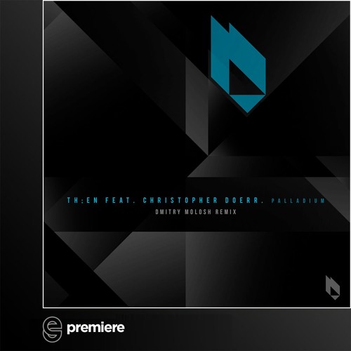 Premiere: TH;EN Feat. Christopher Doerr - Palladium (Dmitry Molosh Remix)- Beatfreak Recordings