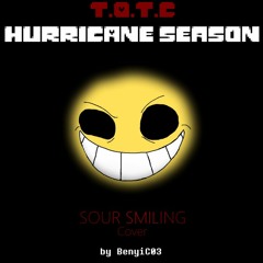 [TOTC: Hurricane Season] Sour Smiling (Cover) (200 Follower Special)