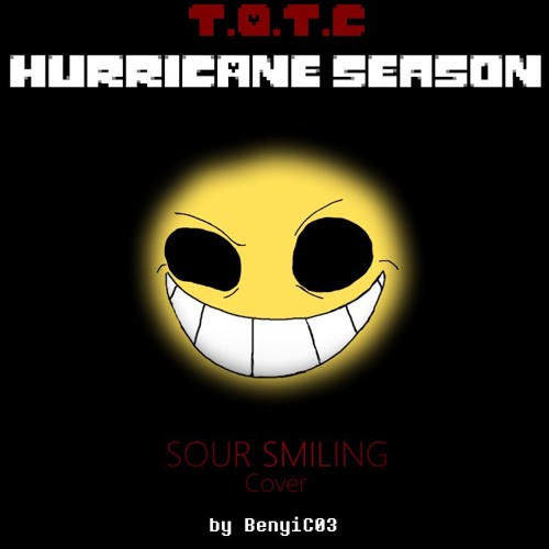 [TOTC: Hurricane Season] Sour Smiling (Cover) (200 Follower Special)