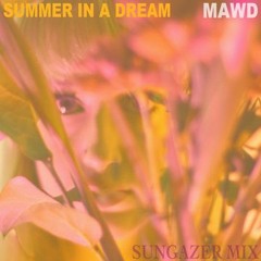 MAWD-Summer in a Dream