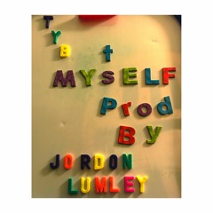 Myself (Prod. by Jordon Lumley)