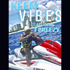 VIBES Keem ft T Breezy